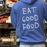 Hoodie  "Eat Good Food" - Bleu