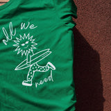 Tee-shirt Oversize  "All We Need" - Vert